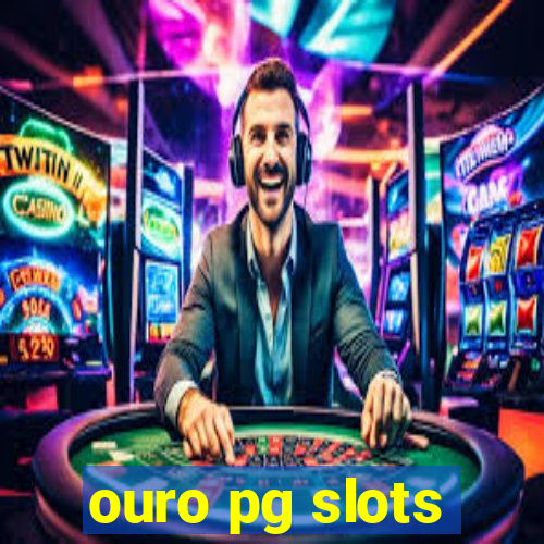 ouro pg slots